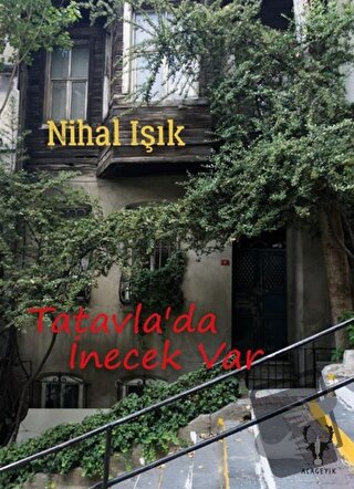 Tatavla'da İnecek Var - Nihal Işık - Alageyik Yayınları - Fiyatı - Yor