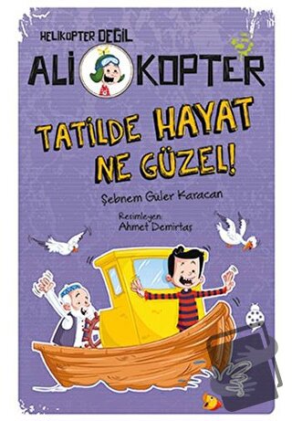 Tatilde Hayat Ne Güzel! - Şebnem Güler Karacan - Uğurböceği Yayınları 