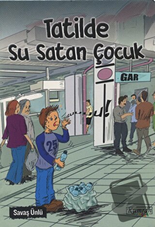 Tatilde Su Satan Çocuk - Savaş Ünlü - Kumran Yayınları - Fiyatı - Yoru