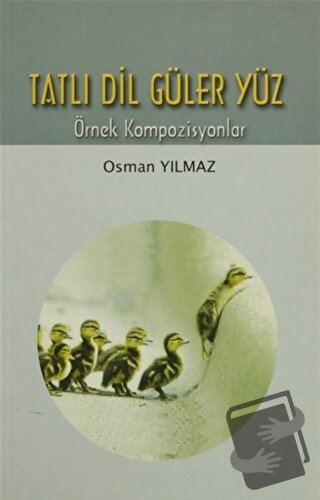 Tatlı Dil Güler Yüz - Osman Yılmaz - Meneviş Yayınları - Fiyatı - Yoru