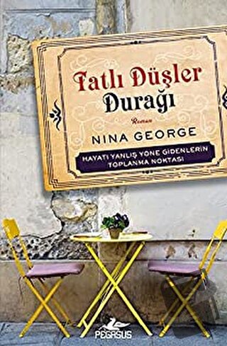 Tatlı Düşler Durağı - Nina George - Pegasus Yayınları - Fiyatı - Yorum