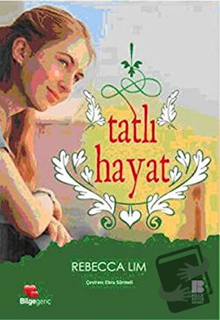 Tatlı Hayat - Rebecca Lim - Bilge Kültür Sanat - Fiyatı - Yorumları - 