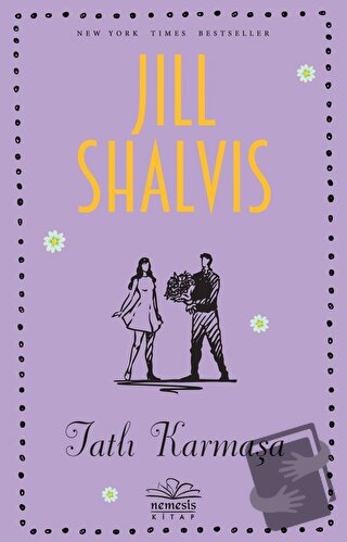 Tatlı Karmaşa - Jill Shalvis - Nemesis Kitap - Fiyatı - Yorumları - Sa