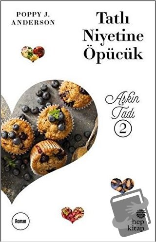 Tatlı Niyetine Öpücük - Poppy J. Anderson - Hep Kitap - Fiyatı - Yorum