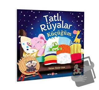 Tatlı Rüyalar Küçücüğüm - Susie Linn - Beta Kids - Fiyatı - Yorumları 