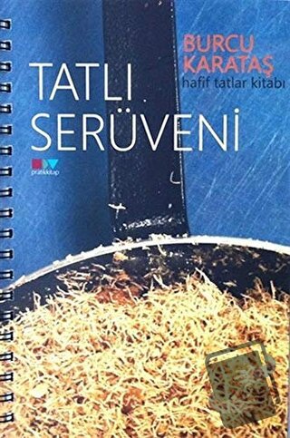 Tatlı Serüveni - Burcu Karataş - Pratik Kitap - Fiyatı - Yorumları - S