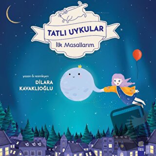 Tatlı Uykular - İlk Masallarım - Dilara Kavaklıoğlu - Final Kültür San