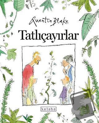 Tatlıçayırlar - Quentin Blake - Ketebe Çocuk - Fiyatı - Yorumları - Sa