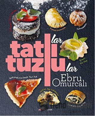 Tatlılar ve Tuzlular - Ebru Omurcalı - Alfa Yayınları - Fiyatı - Yorum