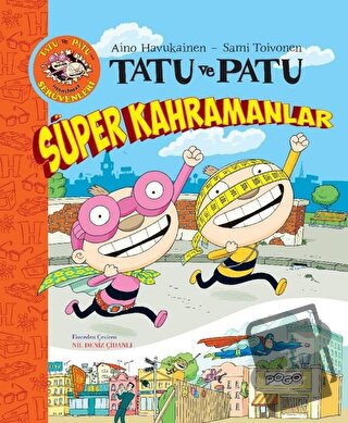 Tatu ve Patu Süper Kahramanlar - Aino Havukainen - Pogo Çocuk - Fiyatı