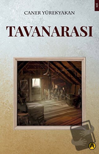 Tavanarası - Caner Yürekyakan - Ares Yayınları - Fiyatı - Yorumları - 