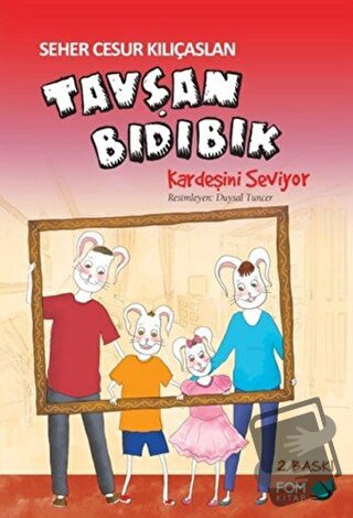 Tavşan Bıdıbık Kardeşini Seviyor - Seher Cesur Kılıçaslan - FOM Kitap 