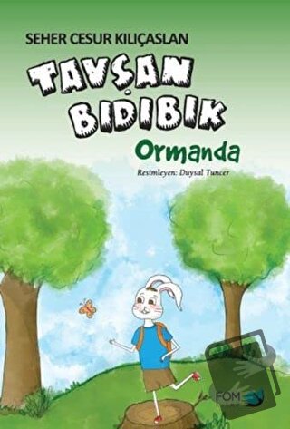 Tavşan Bıdıbık Ormanda - Seher Cesur Kılıçaslan - FOM Kitap - Fiyatı -