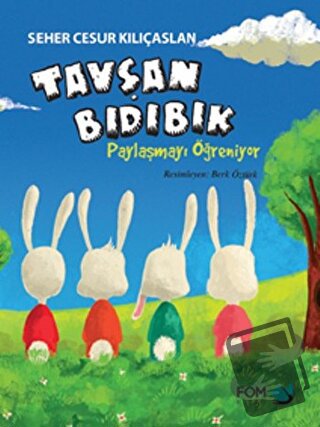 Tavşan Bıdıbık Paylaşmayı Öğreniyor - Seher Cesur Kılıçaslan - FOM Kit