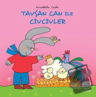 Tavşan Can ile Civcivler - Nicoletta Costa - Uçan Fil Yayınları - Fiya