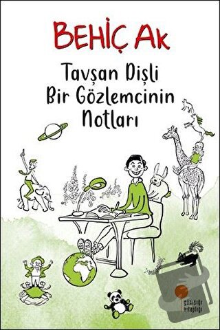 Tavşan Dişli Bir Gözlemcinin Notları - Behiç Ak - Günışığı Kitaplığı -