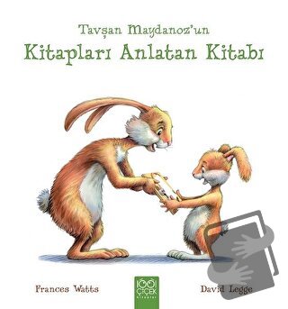 Tavşan Maydanoz’un Kitapları Anlatan Kitabı - Frances Watts - 1001 Çiç