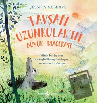 Tavşan Uzunkulak'ın Büyük Macerası - Jessica Meserve - İş Bankası Kült