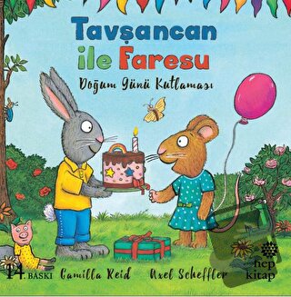 Tavşancan ile Faresu - Doğum Günü Kutlaması - Axel Scheffler - Hep Kit