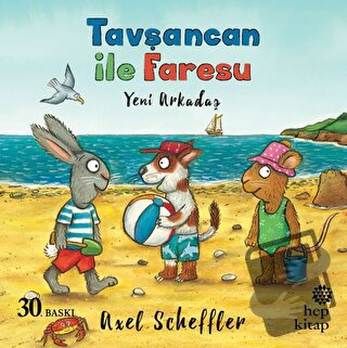 Tavşancan ile Faresu: Yeni Arkadaş - Axel Scheffler - Hep Kitap - Fiya