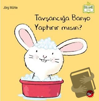 Tavşancığa Banyo Yaptırır mısın? - Jörg Mühle - Beyaz Balina Yayınları