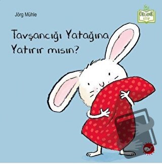 Tavşancığı Yatağına Yatırır mısın? - Jörg Mühle - Beyaz Balina Yayınla