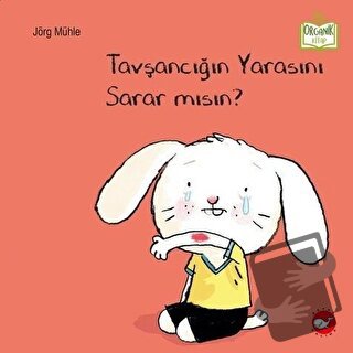 Tavşancığın Yarasını Sarar mısın? - Jörg Mühle - Beyaz Balina Yayınlar