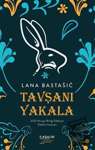 Tavşanı Yakala - Lana Bastasic - İlksatır Yayınevi - Fiyatı - Yorumlar