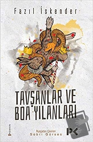 Tavşanlar ve Boa Yılanları - Fazıl İskender - Profil Kitap - Fiyatı - 