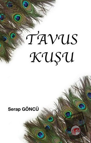 Tavus Kuşu - Serap Göncü - Akademisyen Kitabevi - Fiyatı - Yorumları -