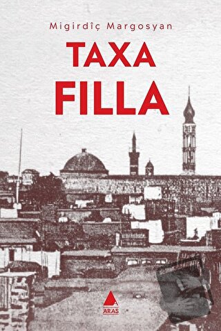 Taxa Filla - Migirdiç Margosyan - Aras Yayıncılık - Fiyatı - Yorumları