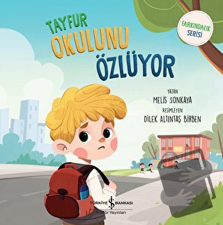 Tayfur Okulunu Özlüyor - Melis Sonkaya - İş Bankası Kültür Yayınları -