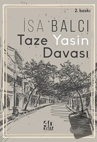 Taze Yasin Davası - İsa Balcı - 40 Kitap - Fiyatı - Yorumları - Satın 