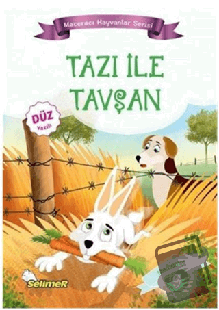 Tazı İle Tavşan - Maceracı Hayvanlar Serisi - Mustafa Sağlam - Selimer