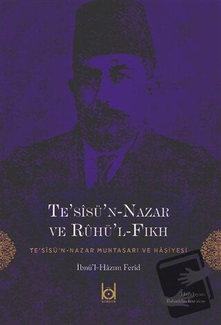 Te’sisü’n-Nazar ve Ruhü’l-Fıkh - İbnü’l-Hazım Ferid - Kökler Kitabevi 