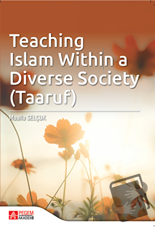 Teaching Islam within a Diverse Society (Taaruf) - Mualla Selçuk - Peg