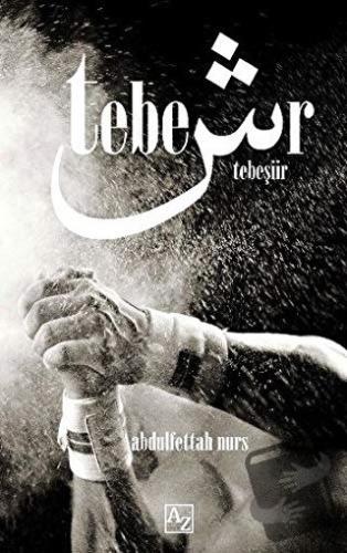 Tebeşiir - Abdulfettah Nurs - Az Kitap - Fiyatı - Yorumları - Satın Al