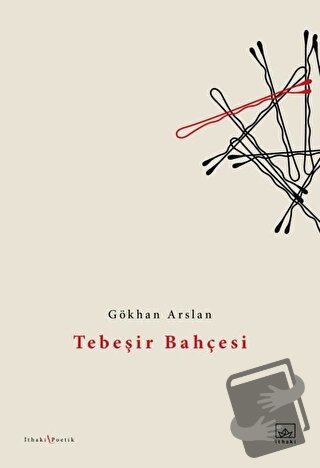 Tebeşir Bahçesi - Gökhan Arslan - İthaki Yayınları - Fiyatı - Yorumlar