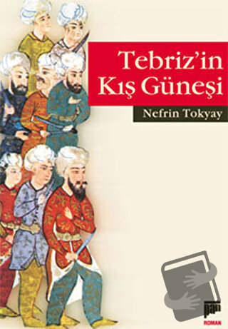 Tebriz’in Kış Güneşi - Nefrin Tokyay - Pan Yayıncılık - Fiyatı - Yorum