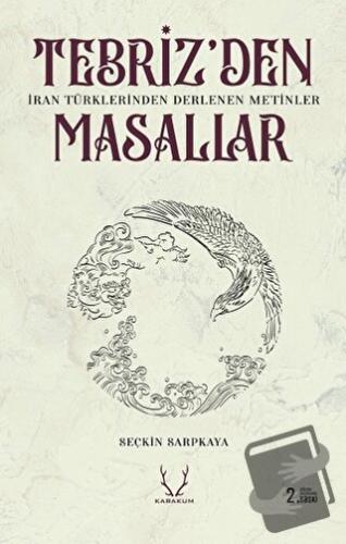 Tebriz'den Masallar - Seçkin Sarpkaya - Karakum Yayınevi - Fiyatı - Yo