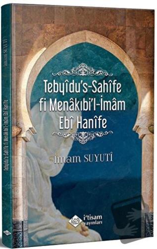 Tebyidu's-Sahîfe fi Menakıbi'l-İmam Ebi Hanîfe - İmam Suyuti - İtisam 