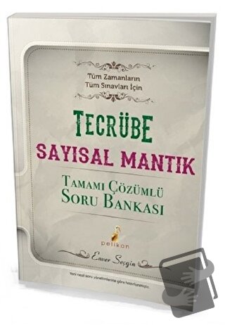 Tecrübe Sayısal Mantık Tamamı Çözümlü Soru Bankası - Enver Seçgin - Pe