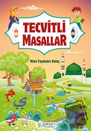 Tecvitli Masallar - Mine Taşdemir Kuluç - Pırıltı Kitapları - Erkam - 