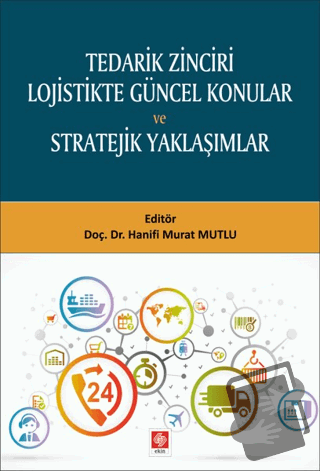 Tedarik Zinciri Lojistikte Güncel Konular ve Stratejik Yaklaşımlar - H