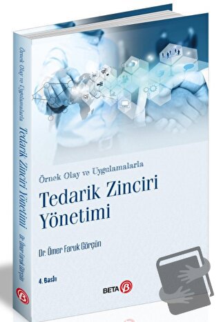 Tedarik Zinciri Yönetimi - Ömer Faruk Görçün - Beta Yayınevi - Fiyatı 