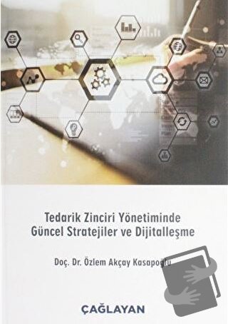 Tedarik Zinciri Yönetiminde Güncel Stratejiler ve Dijitalleşme - Özlem