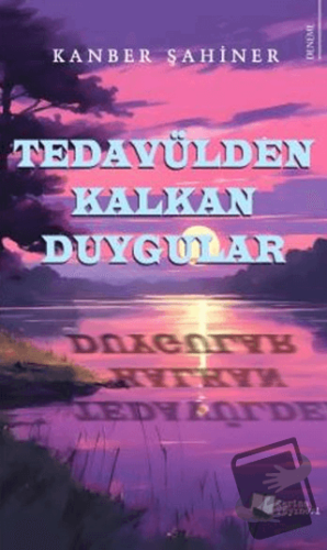 Tedavülden Kalkan Duygular - Kanber Şahiner - Karina Yayınevi - Fiyatı