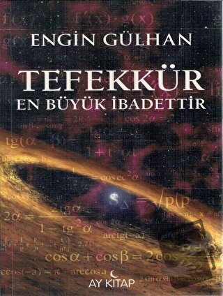 Tefekkür En Büyük İbadettir - Engin Gülhan - Ay Kitap - Fiyatı - Yorum