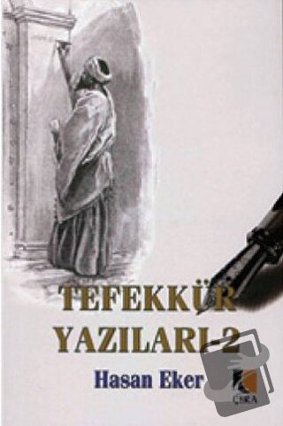 Tefekkür Yazıları 2 - Hasan Eker - Çıra Yayınları - Fiyatı - Yorumları