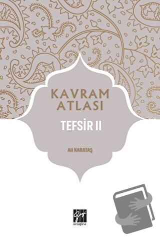 Tefsir 2 - Kavram Atlası - Ali Karataş - Gazi Kitabevi - Fiyatı - Yoru